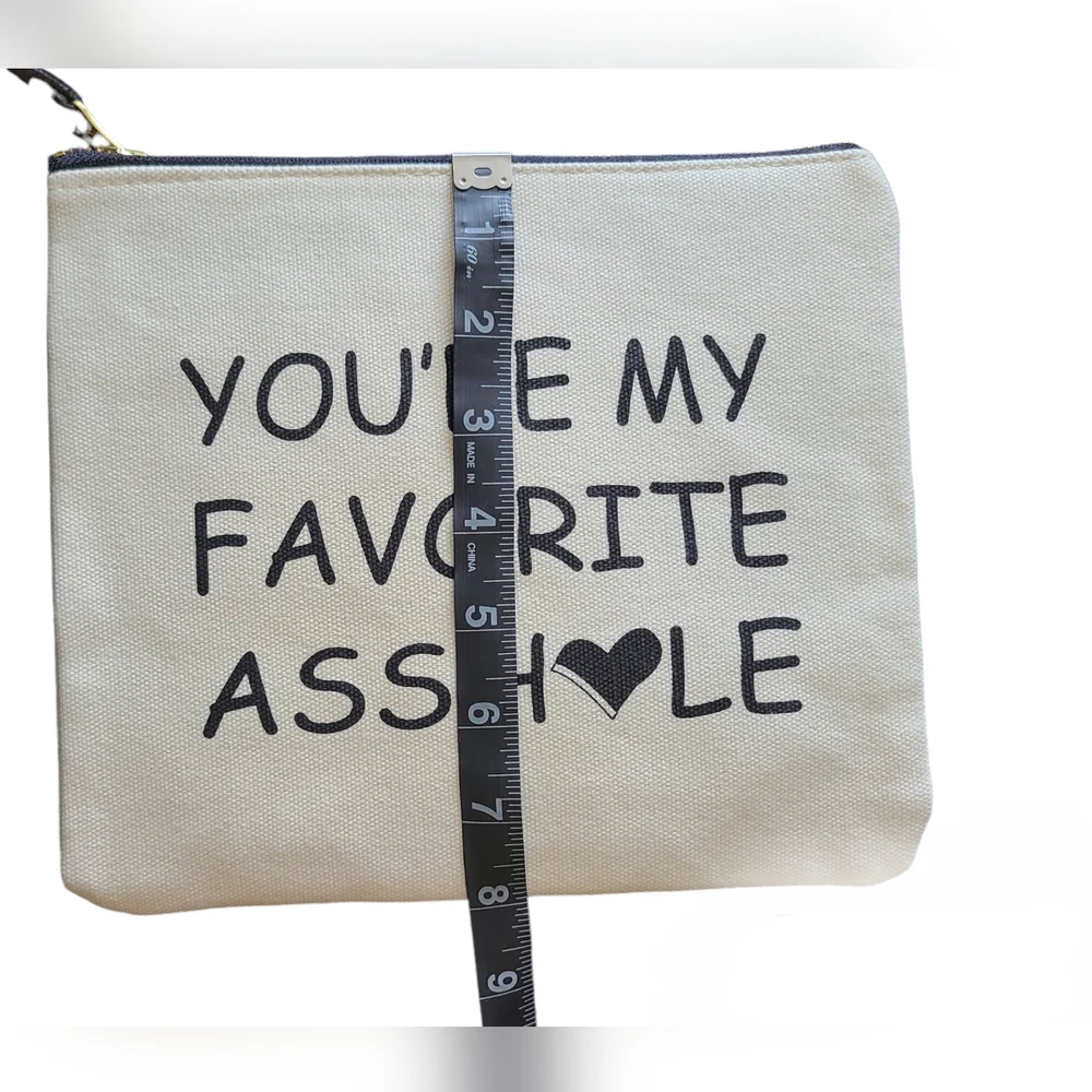 NWOT | SHERWAY | YOU'RE MY FAVORITE ASSH♡LE | MAKE-UP /STORAGE | CANVAS BAG
